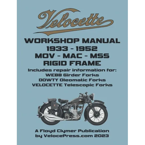 Velocette - Mov - Mac - Mss 1933-1952 Rigid Frame Workshop Manual & Illustrated Parts Manual
