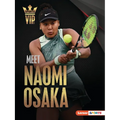 Meet Naomi Osaka: Tennis Superstar