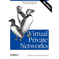 Virtual Private Networks: Turning the Internet Into Your Private Network