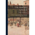 The Howard Lineage; the Ancestry of Ida Ann Boydstun Welch, Through Her Mother, Eoline Frances Howard Boydtun