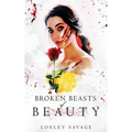 Broken Beasts of Beauty: A Dark, RH, PNR, Romance