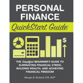 Personal Finance QuickStart Guide: The Simplified Beginner's Guide to Eliminating Financial Stress, Building Wealth, and Achieving Financial Freedom