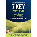 7 Key Principles of Dynamic Church Growth