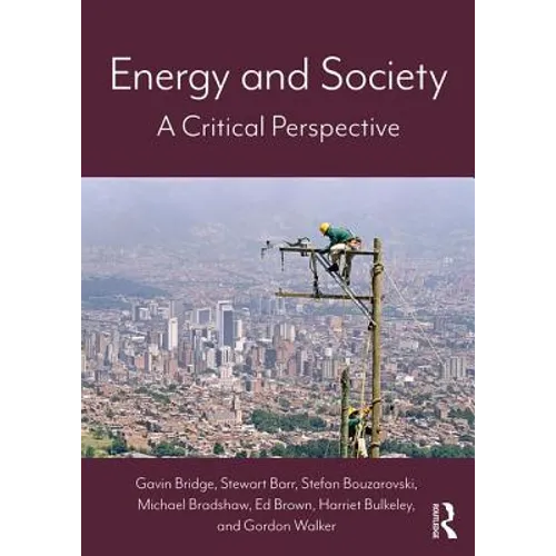 Energy and Society Energy and Society: A Critical Perspective a Critical Perspective