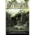Big Brother Big Banker: The Disturbing True Story of The Money Lenders and Their Deliberate Plans To Create The New World Order
