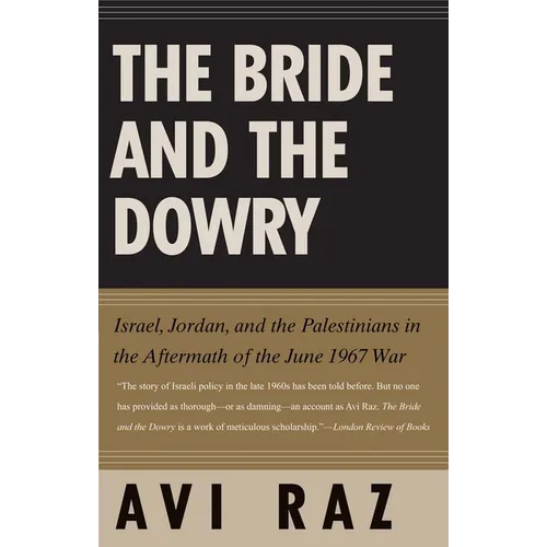 Bride and the Dowry: Israel, Jordan, and the Palestinians in the Aftermath of the June 1967 War