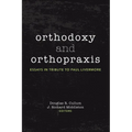 Orthodoxy and Orthopraxis