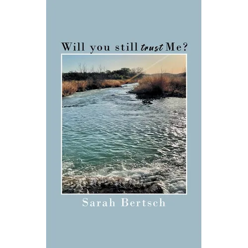 Will you still trust Me?