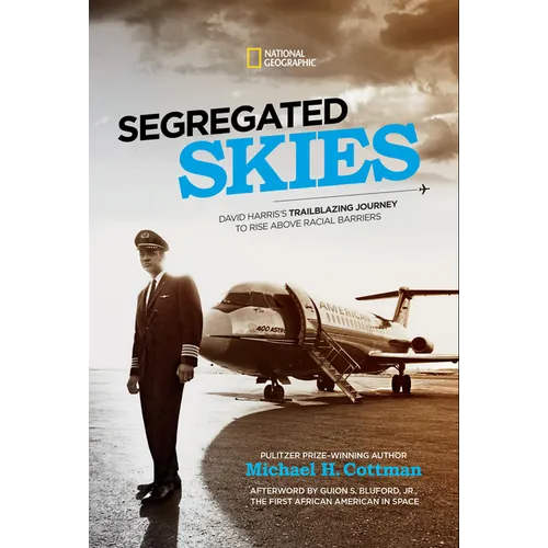 Segregated Skies: David Harris's Trailblazing Journey to Rise Above Racial Barriers