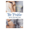 The Trouble with Dating Sue