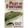 Pilot of Fortune: The extraordinary true-life adventures of aviation pioneer and trailblazer Sheldon Luck