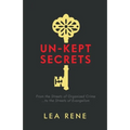 Un-Kept Secrets: From the Streets of Organized Crime... to the Streets of Evangelism