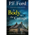 A BODY IN THE COTTAGE a gripping Welsh crime mystery full of twists
