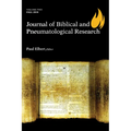 Journal of Biblical and Pneumatological Research: Volume Two, 2010