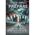 Prepare: Our World is Changing. Simple and easy ways for urban Residents to be READY.