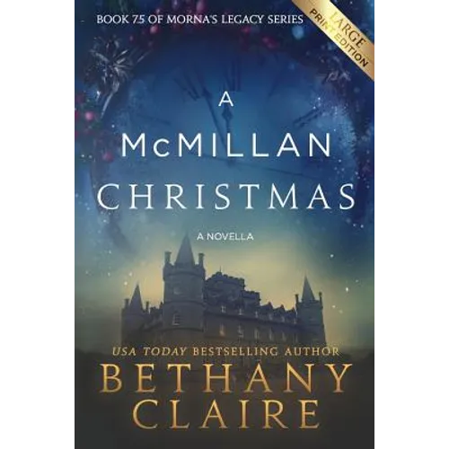 A McMillan Christmas - A Novella (Large Print Edition): A Scottish, Time Travel Romance