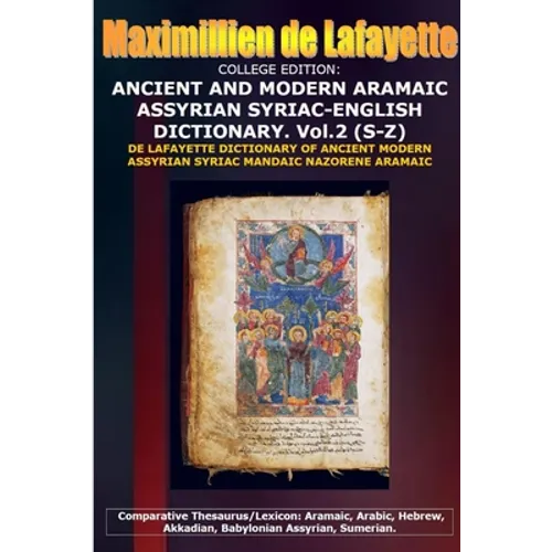 COLLEGE EDITION. ANCIENT AND MODERN ARAMAIC ASSYRIAN SYRIAC-ENGLISH DICTIONARY. Vol. 2 (S-Z)