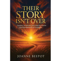 Their Story Isn't Over: Prayers, Scriptures, and Hope for Parents and Grandparents of Prodigals