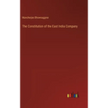 The Constitution of the East India Company
