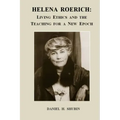 Helena Roerich: Living Ethics and the Teaching for a New Epoch