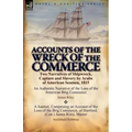 Accounts of the Wreck of the Commerce: Two Narratives of Shipwreck, Capture and Slavery by Arabs of American Seamen, 1815