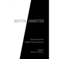Written/Unwritten: Diversity and the Hidden Truths of Tenure