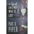 The Soul Loves Most What Is Lost