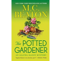 The Potted Gardener: An Agatha Raisin Mystery