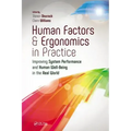 Human Factors and Ergonomics in Practice: Improving System Performance and Human Well-Being in the Real World