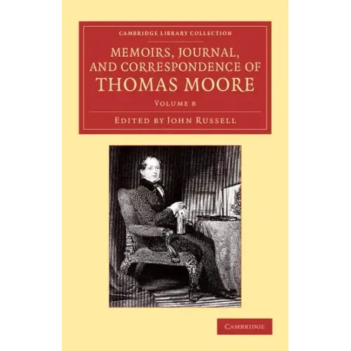 Memoirs, Journal, and Correspondence of Thomas Moore