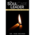 The Soul Care Leader: Healthy Living and Leading