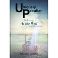 Uniquely Peculiar, at the Well