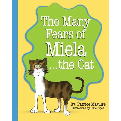 The Many Fears of Miela the Cat
