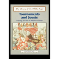 Tournaments and Jousts: Training for War in Medieval Times