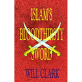 Islam's Bloodthirsty Sword