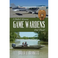 I Didn't Know Game Wardens Did That!