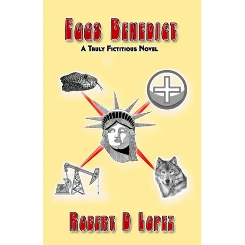 Eggs Benedict: A Truly Fictitious Novel