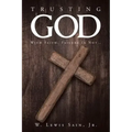Trusting God: With Faith, Failure Is Not...