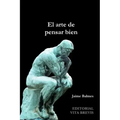 El arte de pensar bien