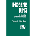 Imogene King: A Conceptual Framework for Nursing