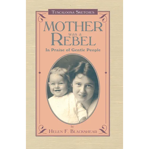 Mother Was a Rebel: In Praise of Gentle People