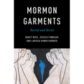Mormon Garments: Sacred and Secret