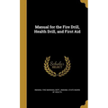 Manual for the Fire Drill, Health Drill, and First Aid