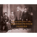 The Issei of the Salinas Valley: Japanese Pioneer Families