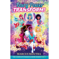 Fairy Power Transform!: The Complete Magical Book Series Part 1