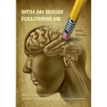 With an eraser following me: Why don't I remember? An autistic woman's musings and searching for answers