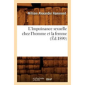 L'Impuissance Sexuelle Chez l'Homme Et La Femme, (Éd.1890)