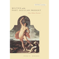 Milton and the Post-Secular Present: Ethics, Politics, Terrorism