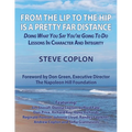 From the Lip to the Hip is a Pretty Far Distance: Doing What You Say You're Going to Do - Lessons in Character and Integrity
