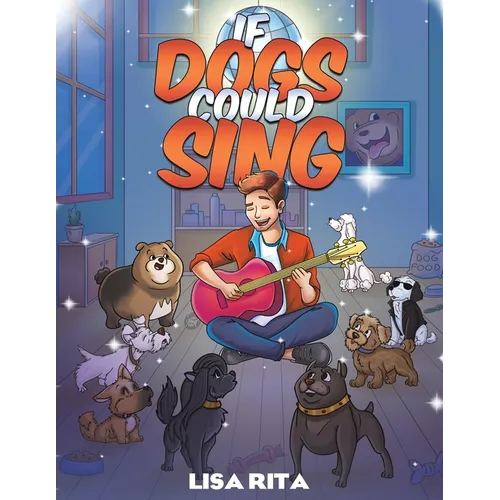 If Dogs Could Sing